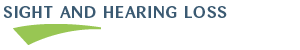 Title: Sight and Hearing Loss